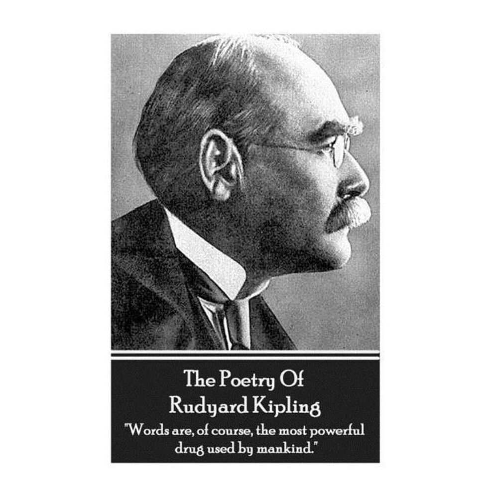 The Poetry Of Rudyard Kipling -- Rudyard Kipling